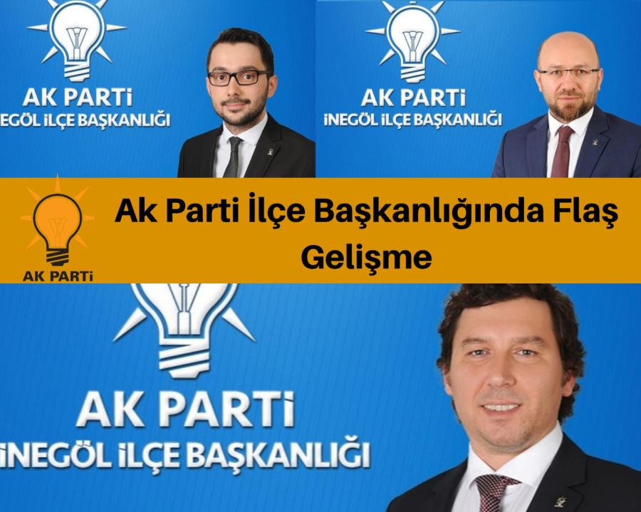 İnegöl Ak Partide Flaş Gelişme