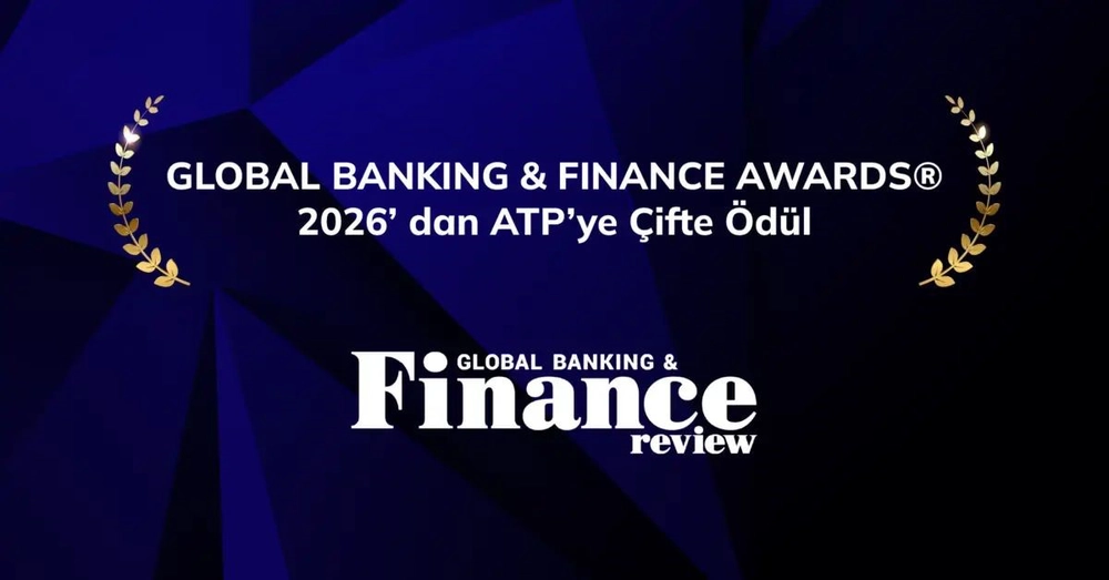 ATP’ye Global Banking & Finance Awards 2026’dan iki ödül birden
