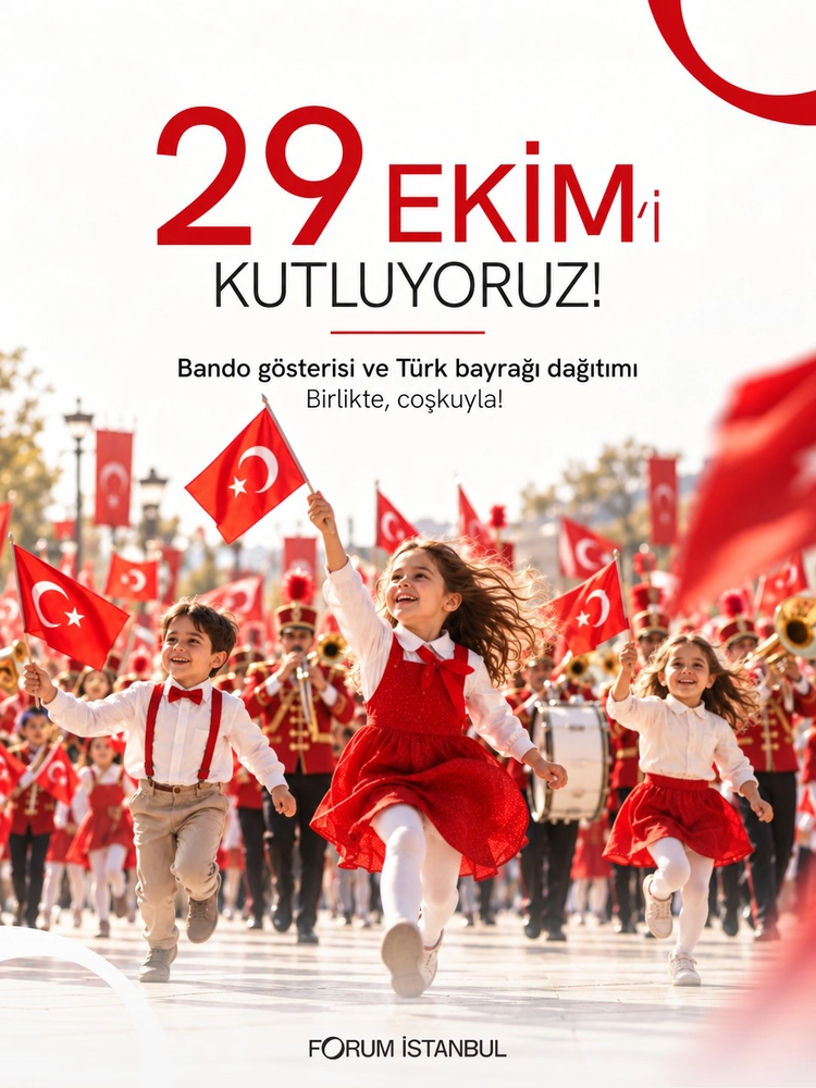 Forum İstanbul’da Cumhuriyet Bayramı coşkusu
